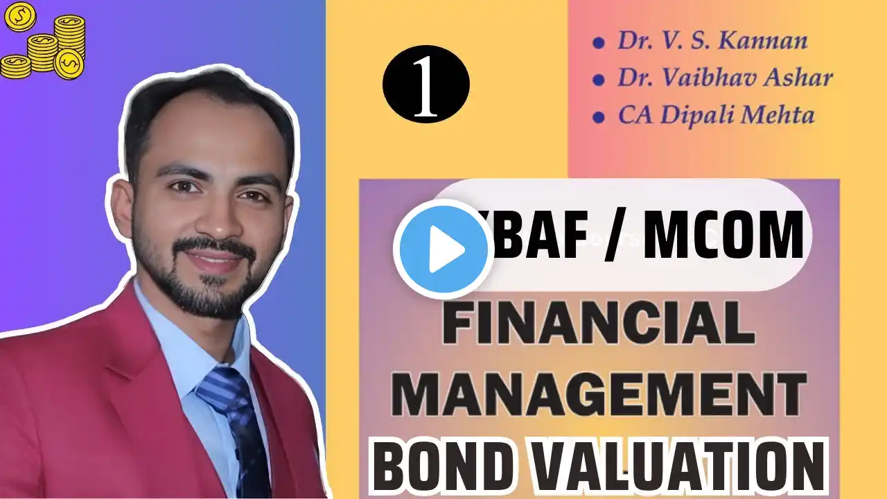 #1 TYBAF | FINANCIAL MANAGEMENT | Bond Valuation | How to calculate YTM | MCOM SEM 2 | SIRAJ SHAIKH