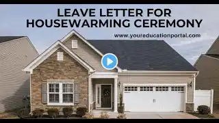 Format and Samples of how to Write Leave Letter for Housewarming Ceremony | Leave Applications