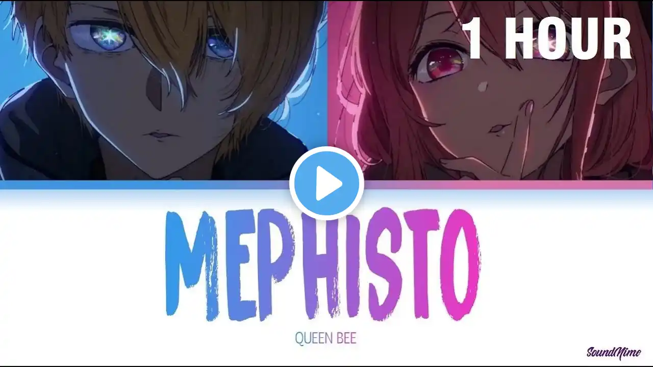 [1 HOUR] Oshi no Ko - Ending Full『Mephisto』by QUEEN BEE (Lyrics)