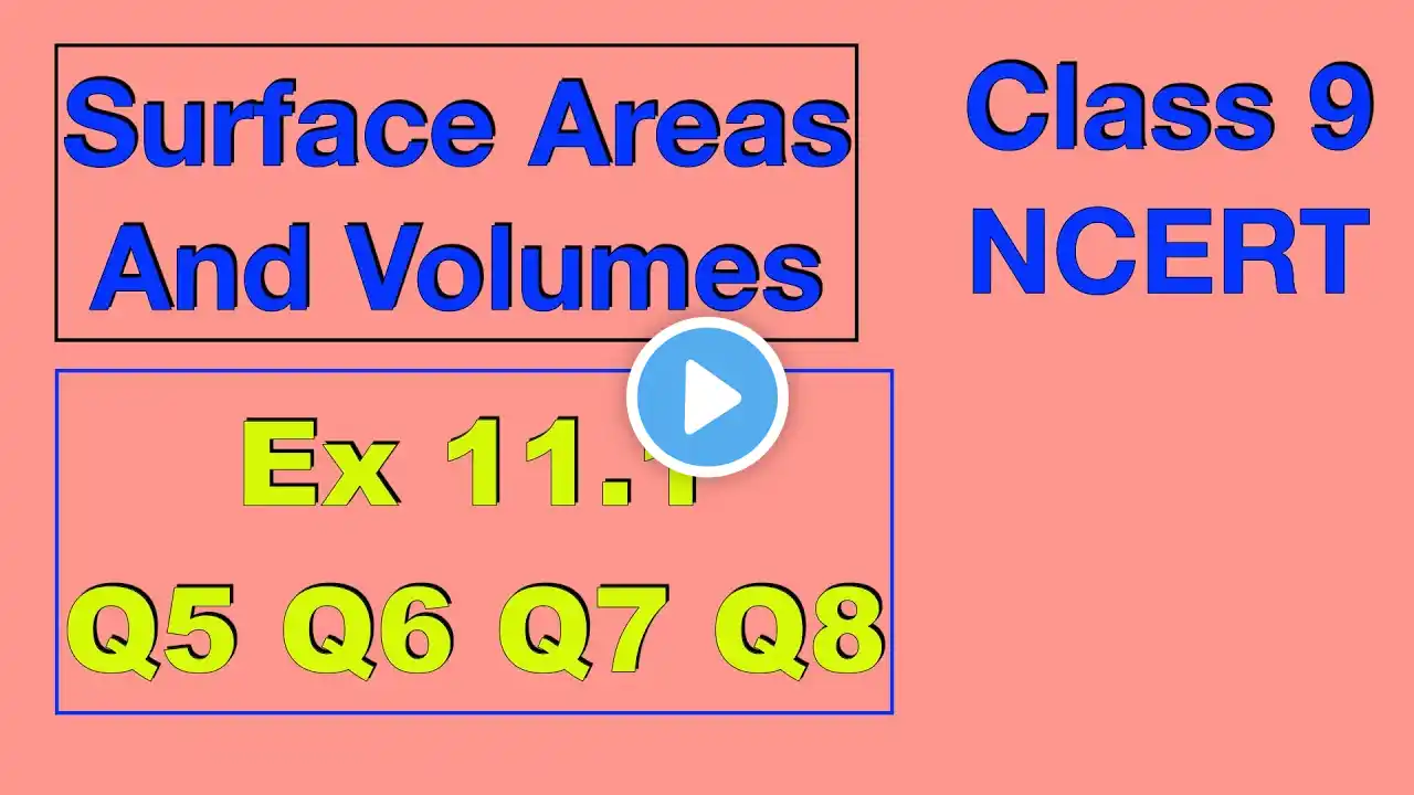 Ex 11.1 Q5 Q6 Q7 Q8 Part 2 Surface Area And Volumes Class 9 Chapter 11 NCERT CBSE Maths