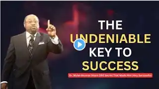 SUCCESS, PART 2 of 2, BY SIR DR. MYLES MUNROE