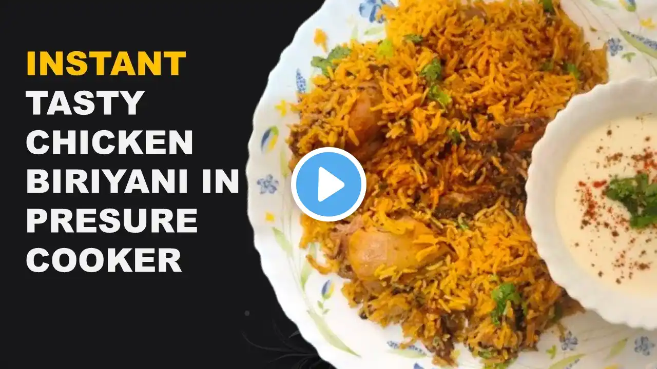 Instant Tasty Chicken Biryani in Pressure Cooker | प्रेशर कुकर में बनाएं झटपट स्वादिष्ट चिकन बिरयानी