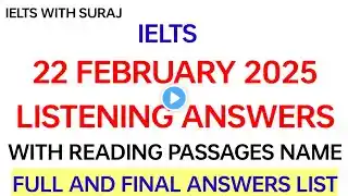 Ielts 22 FEBRUARY 2025 LISTENING answers with Reading passages name|  22 FEBRUARY 2025 exam review