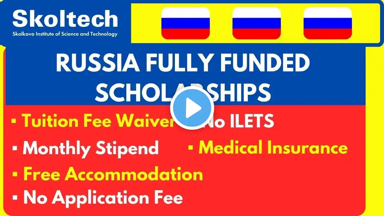 Russian Government Scholarship 2025 | Skoltech Scholarships Russia