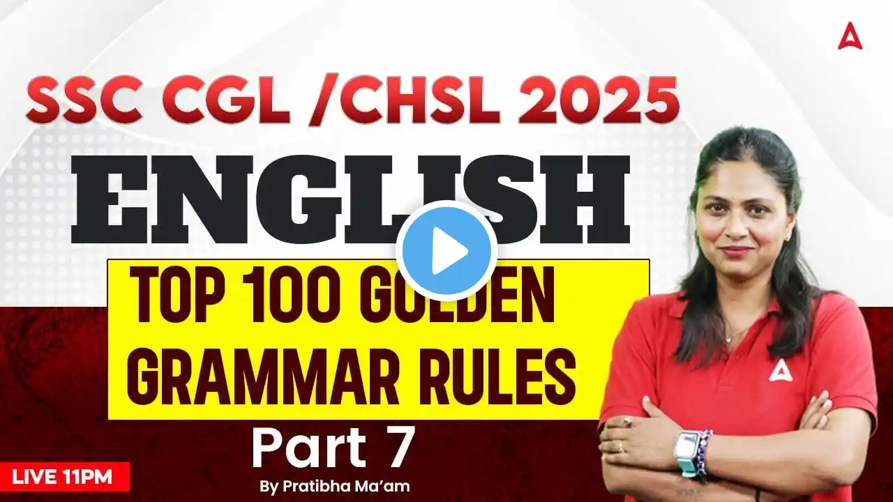 SSC CGL /CHSL 2025 | English Top 100 Golden Grammar Rules For CGL/CHSL 2025 | Part 7 | Pratibha Mam