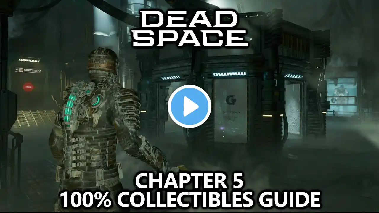Dead Space - Collectibles Guide - Chapter 5 - Logs, Weapons, Upgrades, Missable Achievements, etc