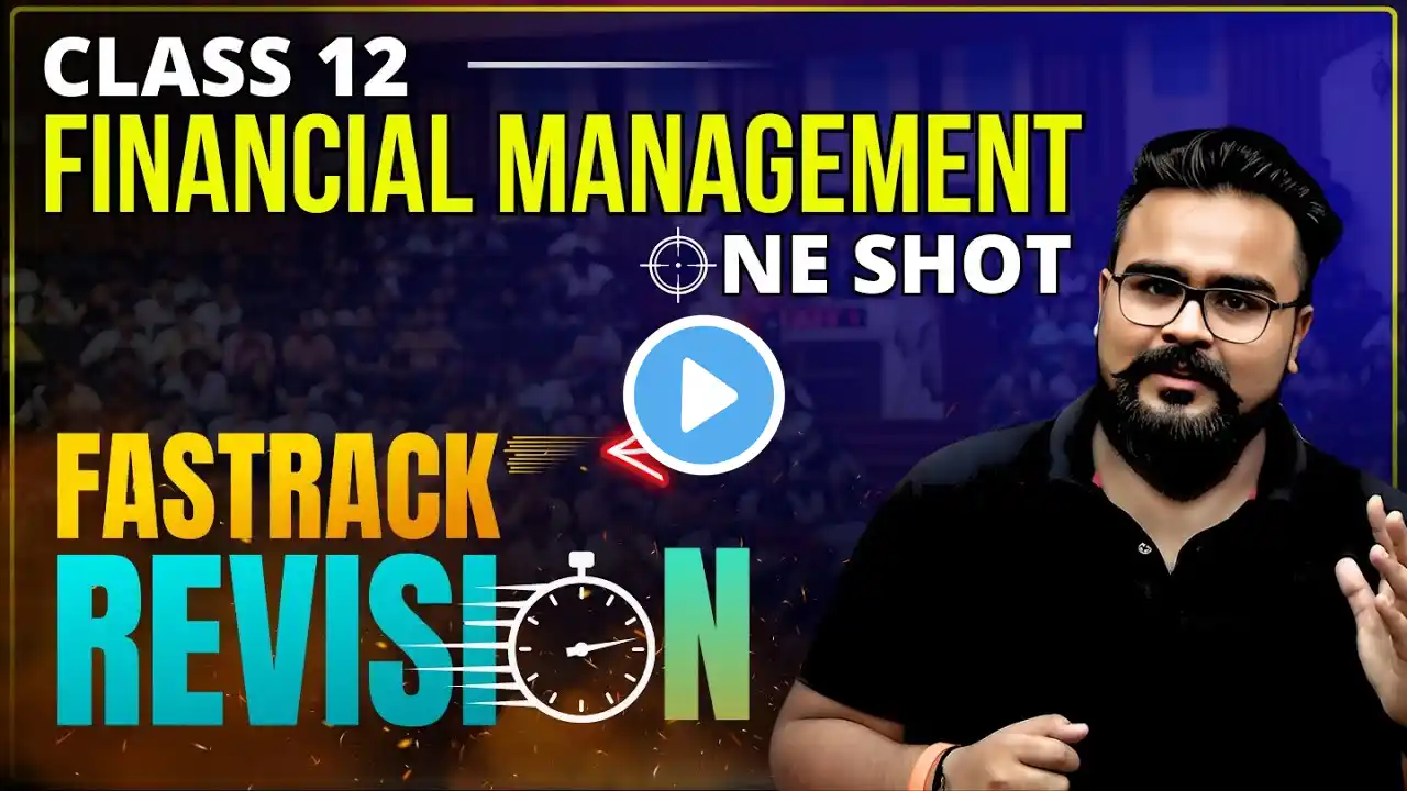 FINANCIAL MANAGEMENT class 12 ONE SHOT business studies | chapter 9