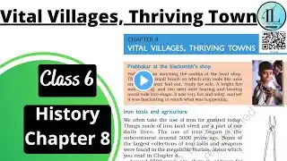 Class 6 History Chapter 8 | Vital Villages, Thriving Town | NCERT | Full Chapter