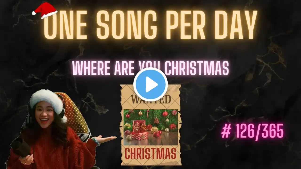 Where Are You Christmas (Cover by ArchiveE3) ~ One Song Per Day (126/365)