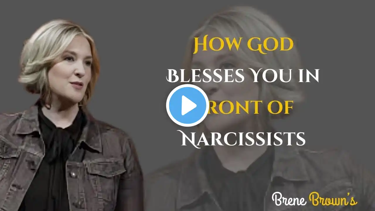 How God Blesses You in Front of Narcissists || Brene Brown || #motivation #inspiration #npdabuse