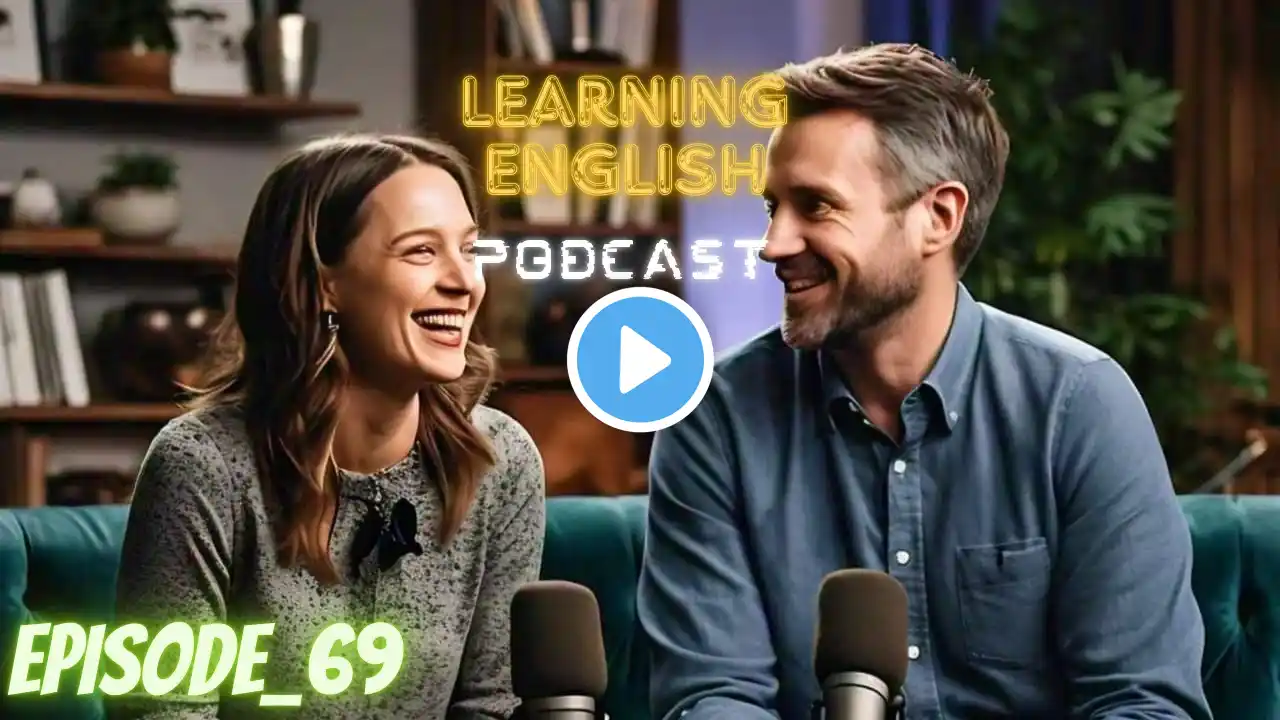 Learning English Podcast Conversation | Special Episode 69 | English Speaking Practice Advance