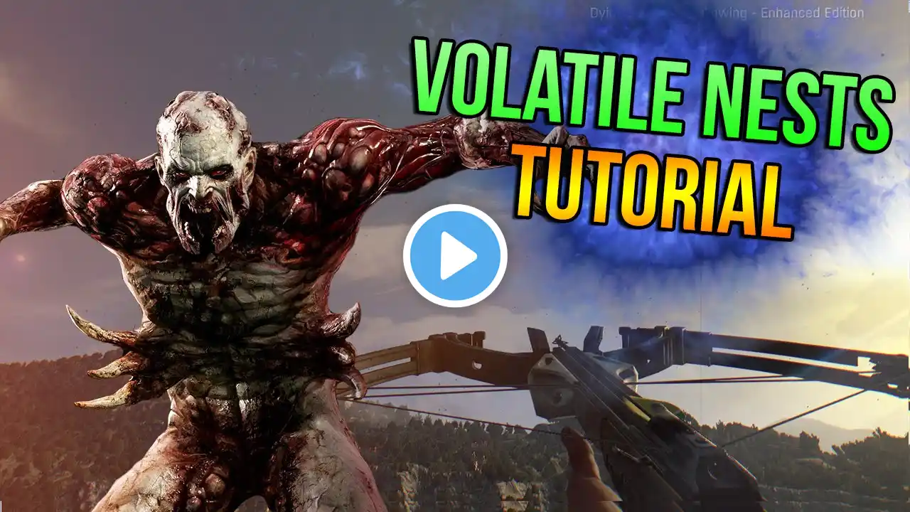 How to Destroy Volatile Nests in Dying Light: The Following