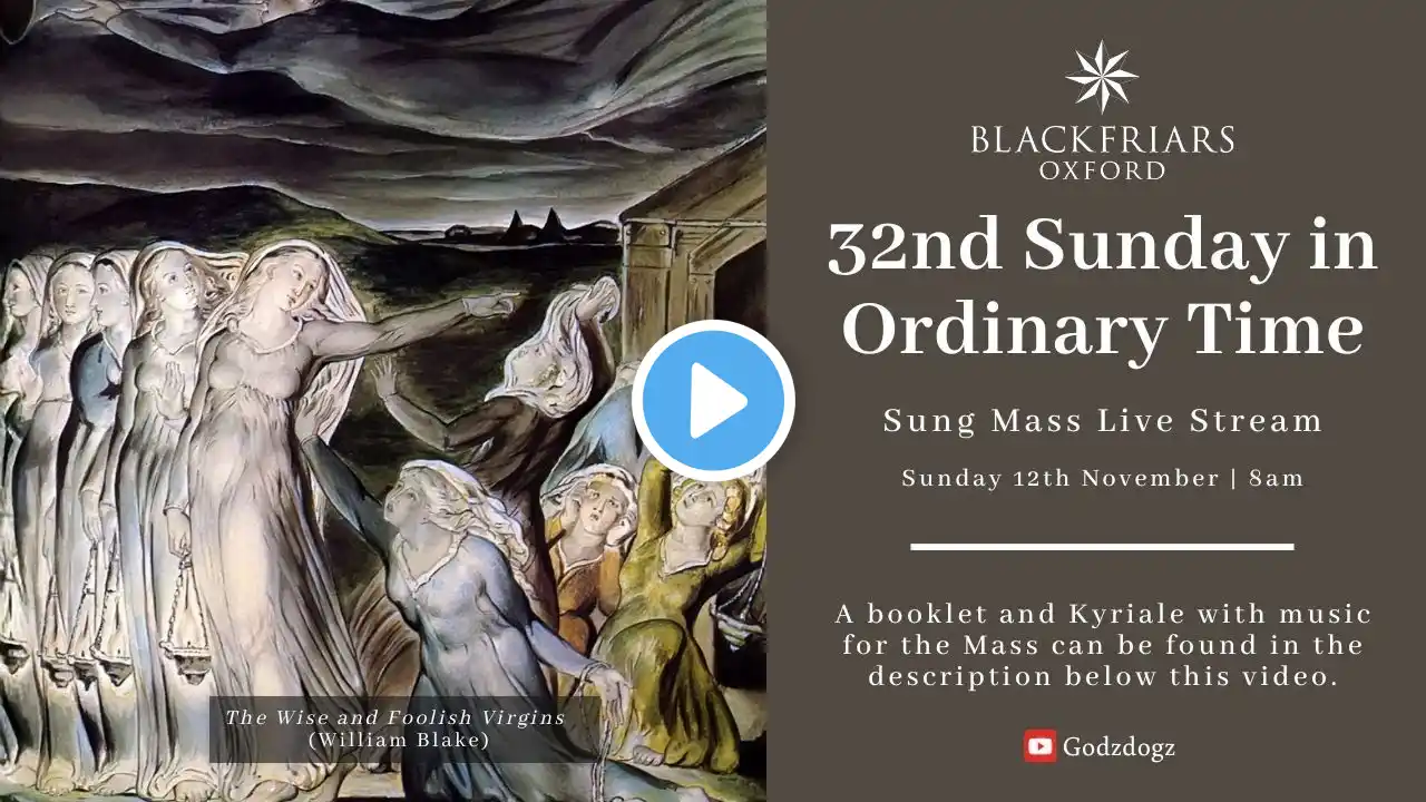 Blackfriars Oxford Mass (12.11.23) | 32nd Sunday in Ordinary Time