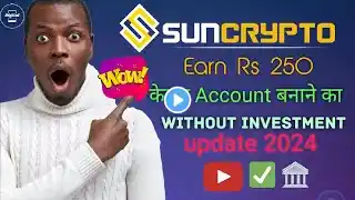 Suncrypto signup Bonus Rs250 🤑| without investment| केवल Account बनाने का 250 तक मिलेगा #earningapp