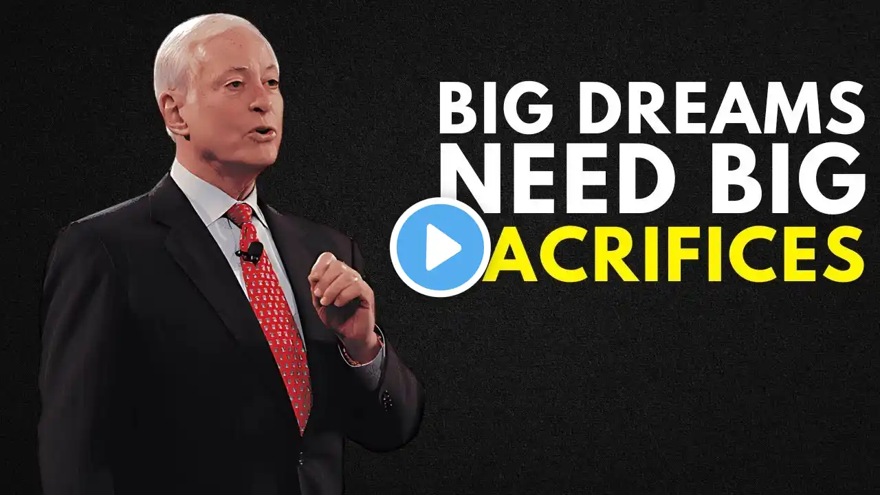 BIG DREAMS NEED BIG SACRIFICES. DISCIPLINE YOURSELF - Brian Tracy Motivation