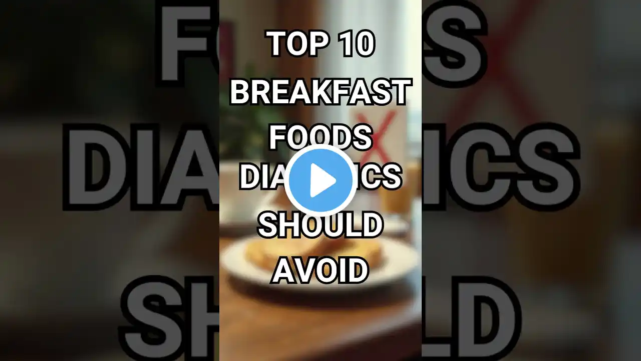 Top 10 Breakfast Foods Diabetics Should Avoid