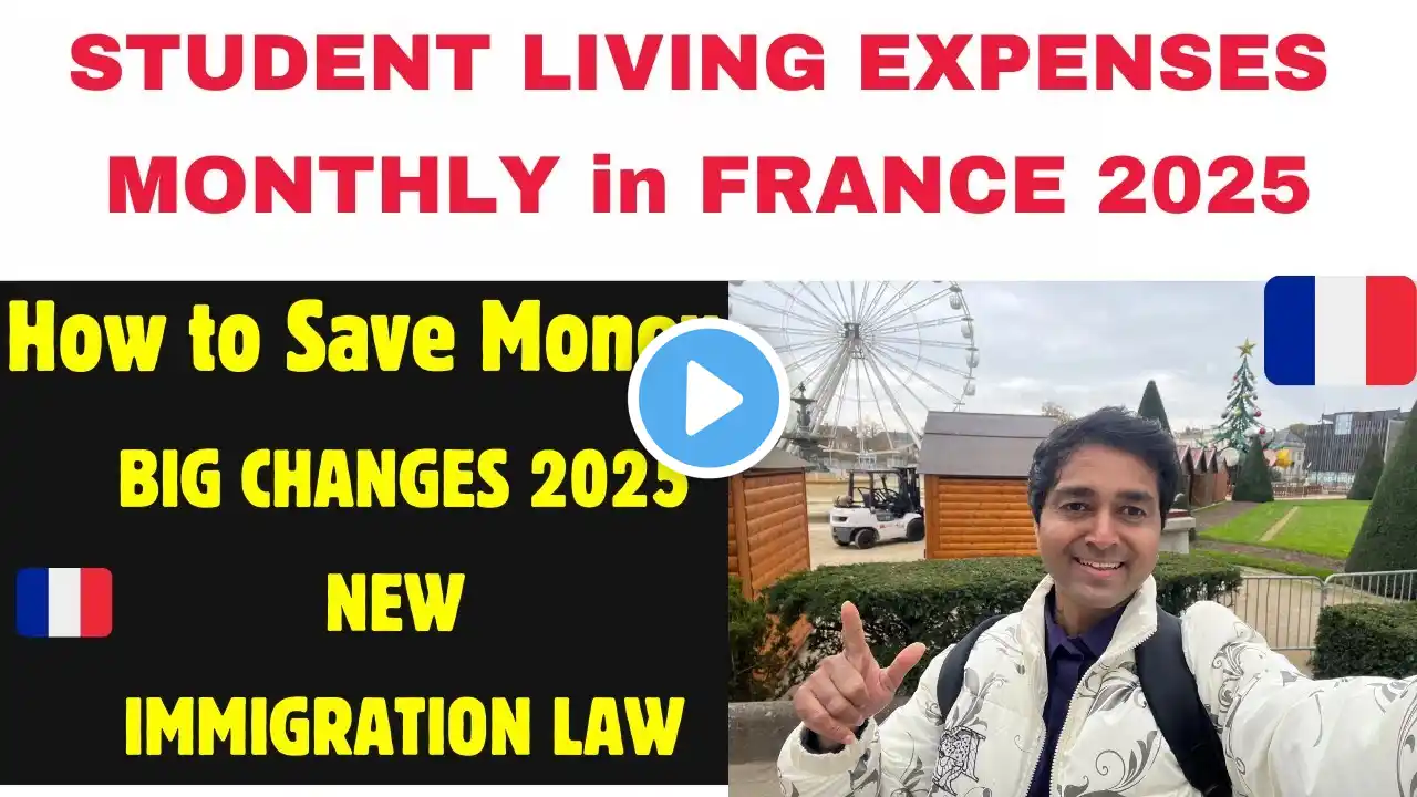 Student Living Expenses in France 2025 | France New Immigration Law | Big Changes | Study in France