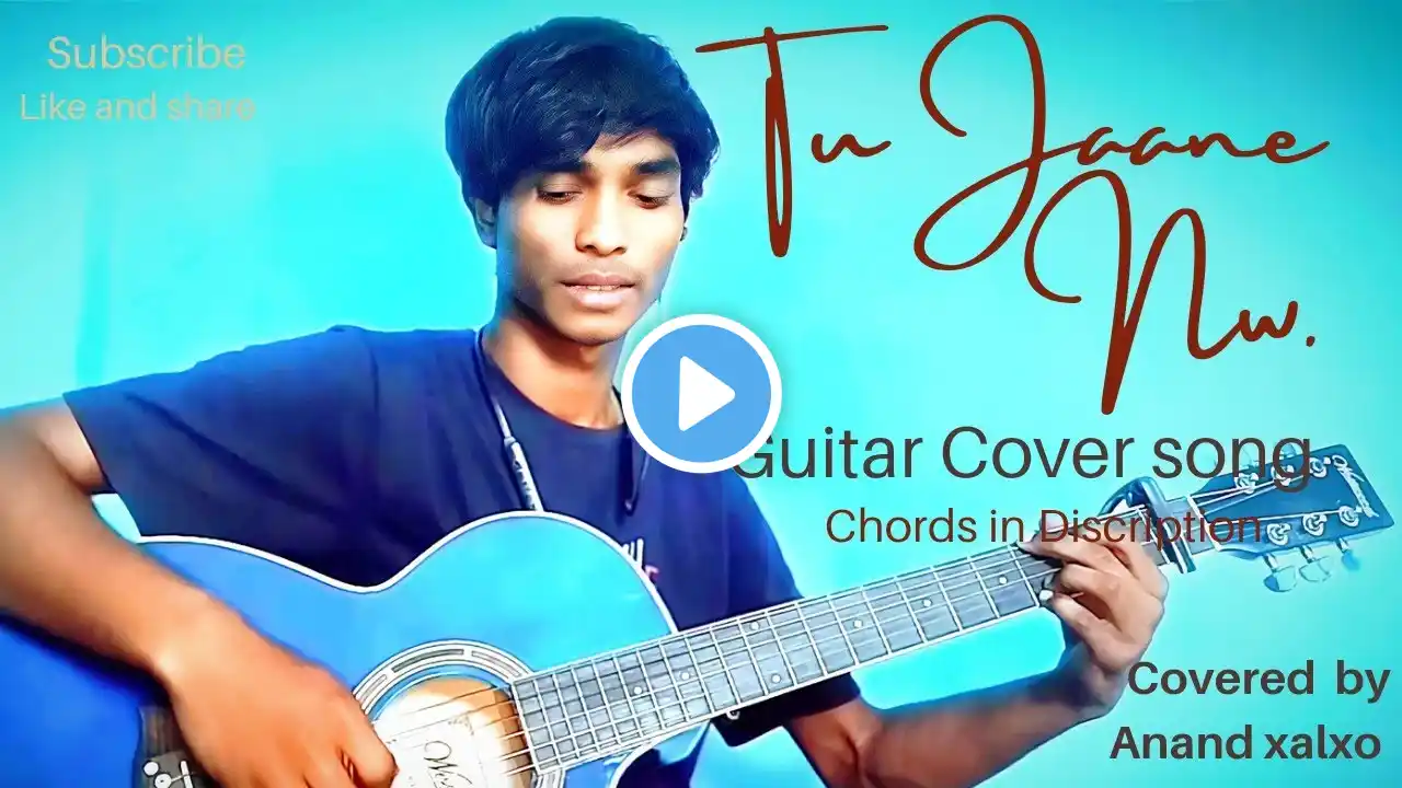 Tu Jaane Na strumming pattern/Tu jaane na guitar tutorial/Covered by Anand xalxo/#Hindi/#viral/#love