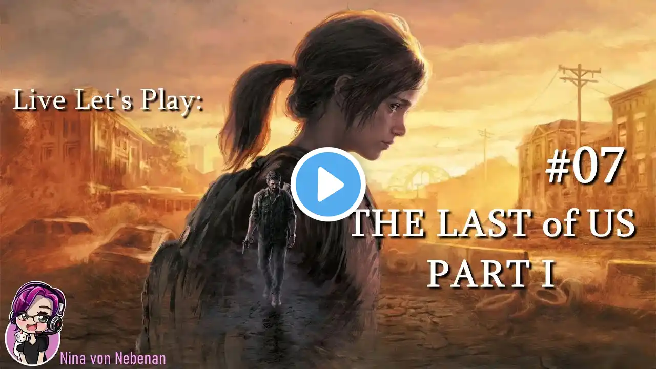 #07 | Bills Stadt | "THE LAST OF US PART 1 - REMAKE" | Let's Play