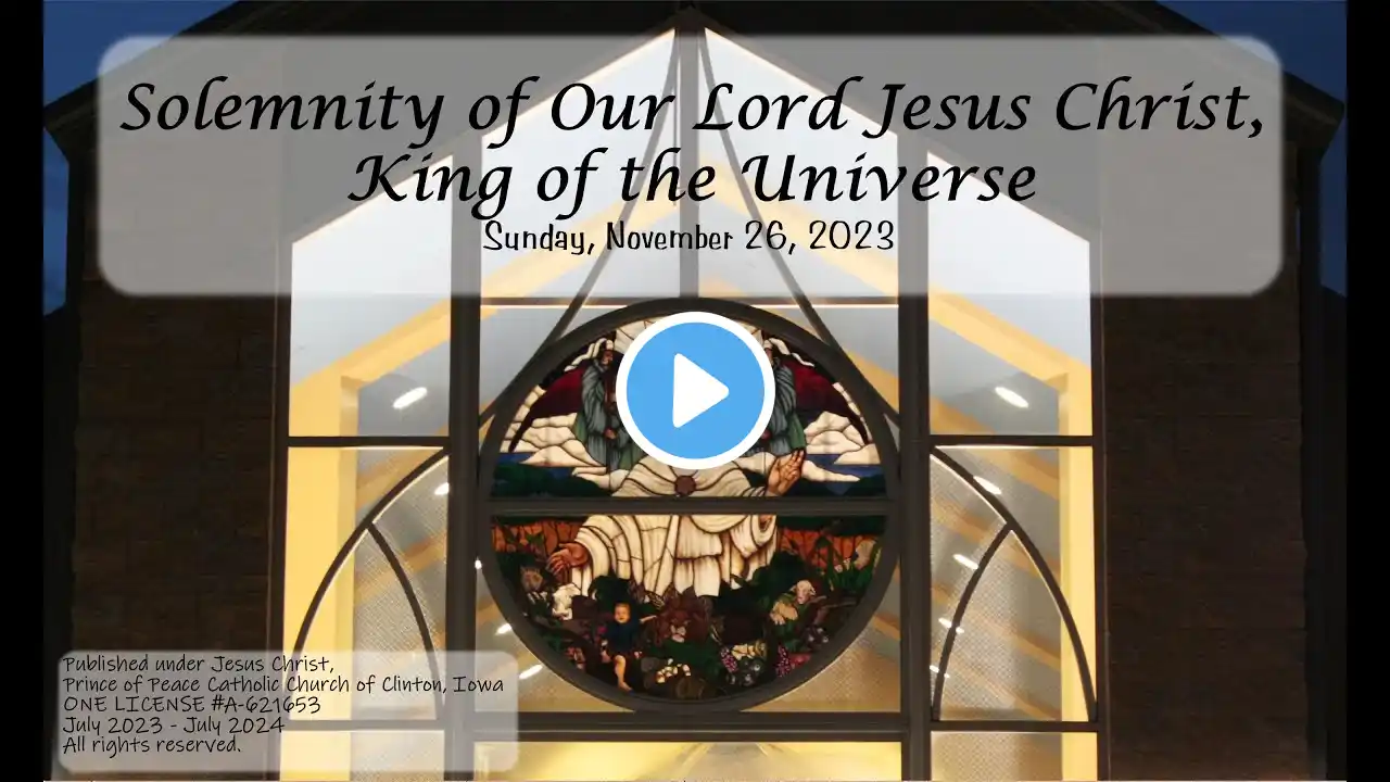 Sunday, November 26th, The Solemnity of Our Lord Jesus Christ, King of the Universe