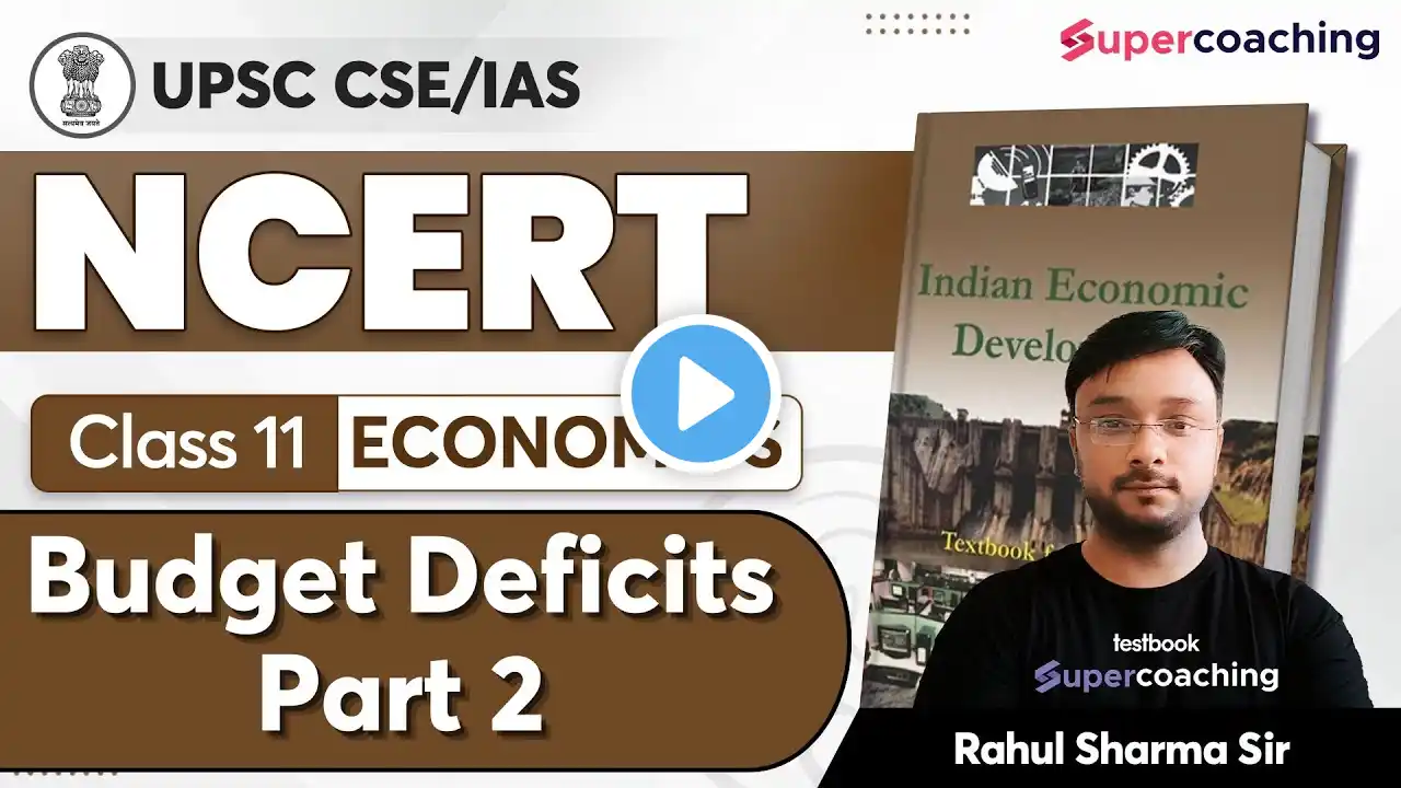 #2 UPSC Economics in Hindi - Budget Deficits | NCERT Class 11 Indian Economy | Rahul Sharma Sir