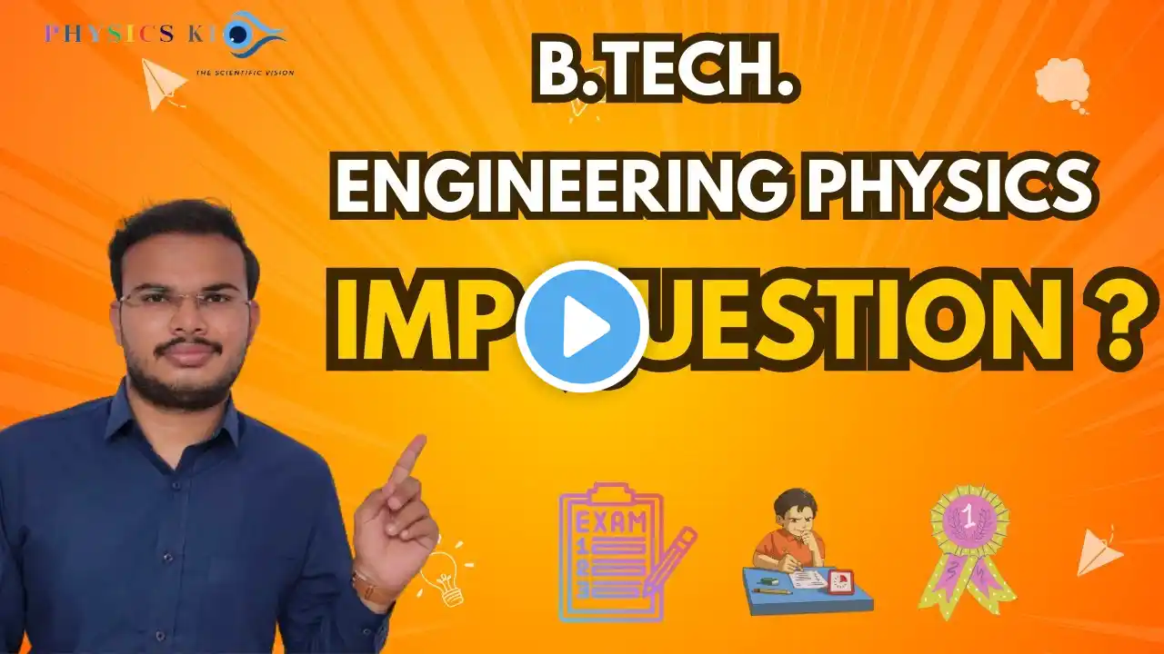 B.Tech Engineering Physics | 2 Marks Important Questions for Exams | Must Watch!  Score High!