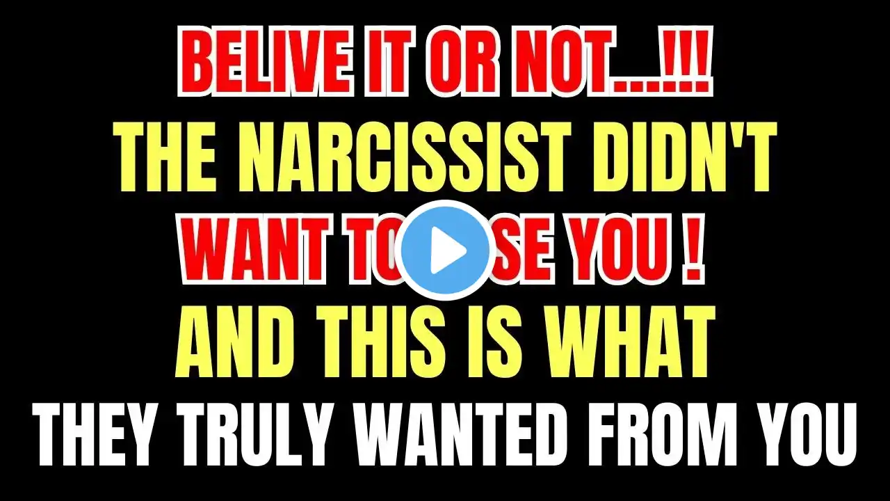 The Narcissist Didn't Want to Lose You! This Is What They Truly Wanted |NPD #narcissism