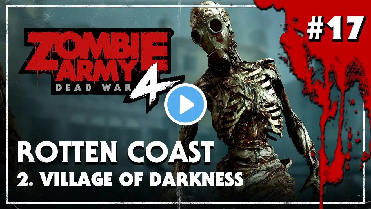 Zombie Army 4: Dead War – Rotten Coast – Village of Darkness - Playthrough #17 (No Commentary)