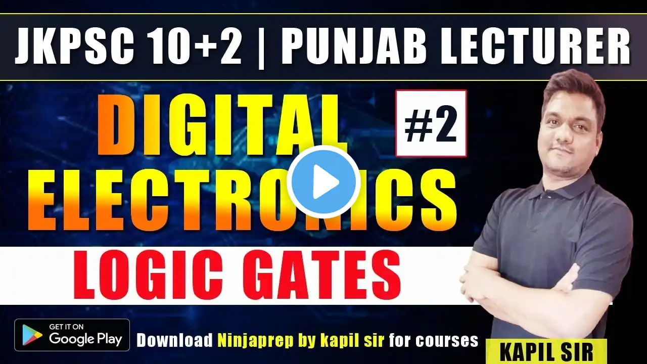 digital electronics | logic gates -2 | Jkpsc lecturer physics | punjab Lecturer / master cadre