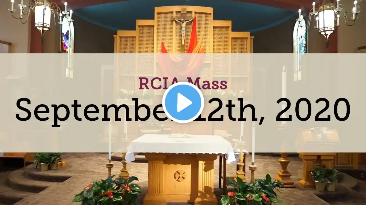 Saint Robert Bellarmine RCIA Mass: September 12th, 2020