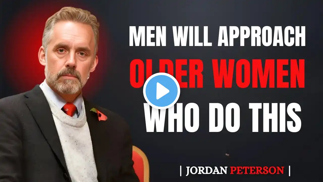 6 Things Older Women Can Do to Attract Men | Jordan Peterson | Amazing Psychology Facts