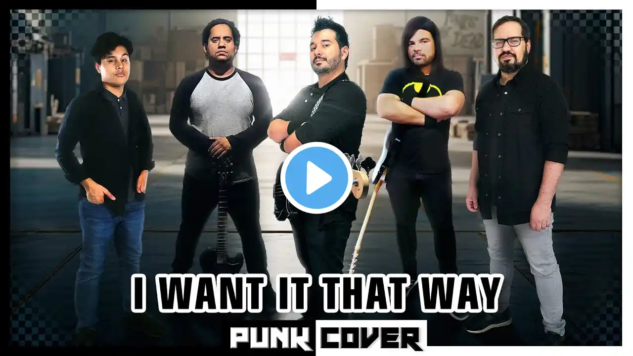 If 'I Want It That Way' was Punk-Rock (Feat. @WaldouPM @losnoname @Markclovin @TenaciousKevoMusic )