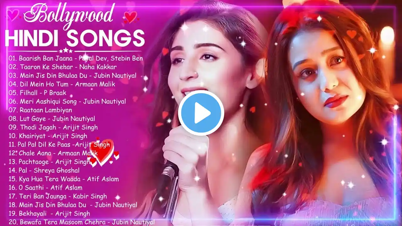 THE LOVE MASHUP 2025 💝💝💝 Best Mashup of Arijit Singh, Jubin Nautiyal, Atif Aslam