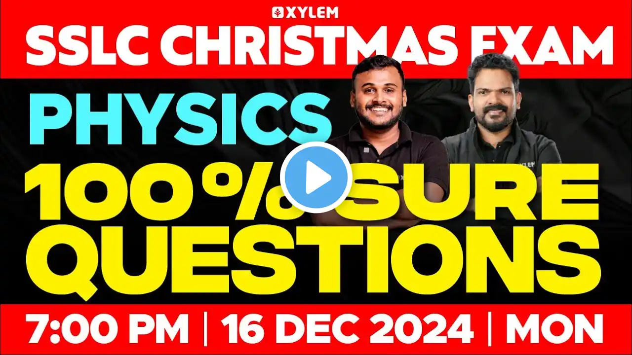 SSLC Christmas Exam Physics | 100% Sure Questions | Xylem SSLC