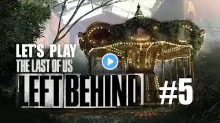 The Last of Us - Left Behind - Teil 5 - Kindheitsträume (Blind/HD/Deutsch/Lets Play)