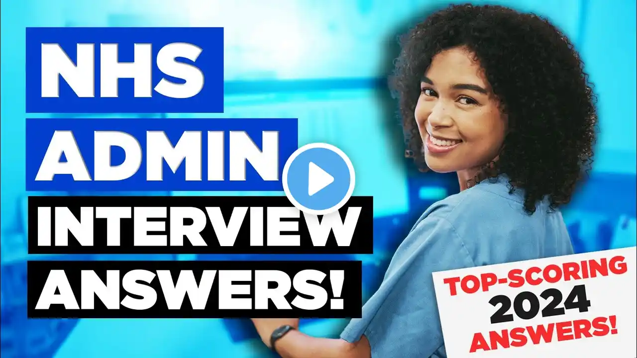 NHS ADMIN INTERVIEW QUESTIONS & ANSWERS! (How to Pass an NHS Administrative Job Interview)