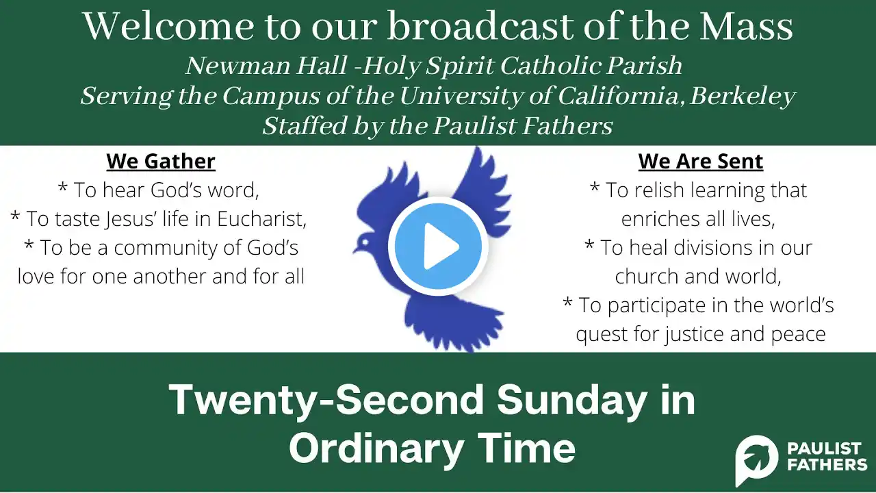 8/28/22 — 10:00am Mass for the Twenty-Second Sunday in Ordinary Time