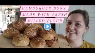 How to Make the Best Hamburger Buns with Fresh Milled Flour Whole Wheat Easy Recipe Komo Mio Mill