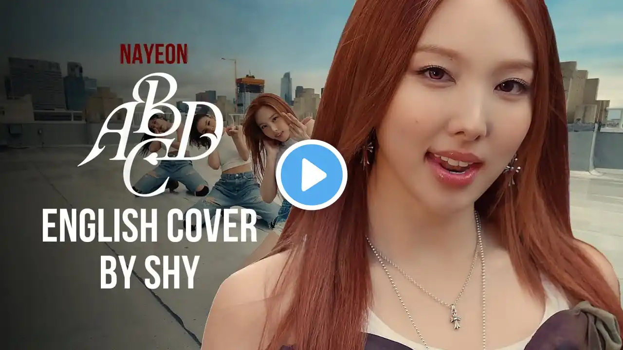 NAYEON 'ABCD' English Vocal Cover By Shy