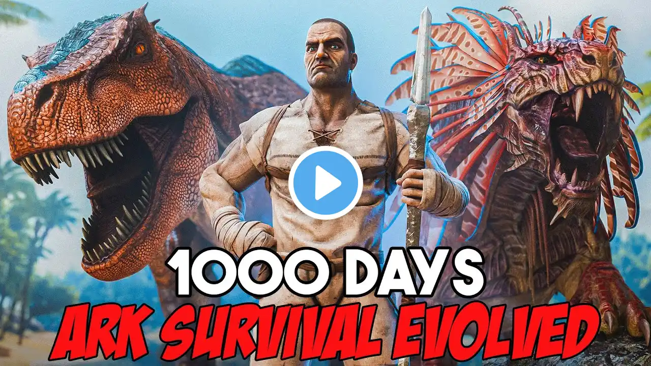 I Spent 1000 Days In Ark Survival Evolved [FULL MOVIE]