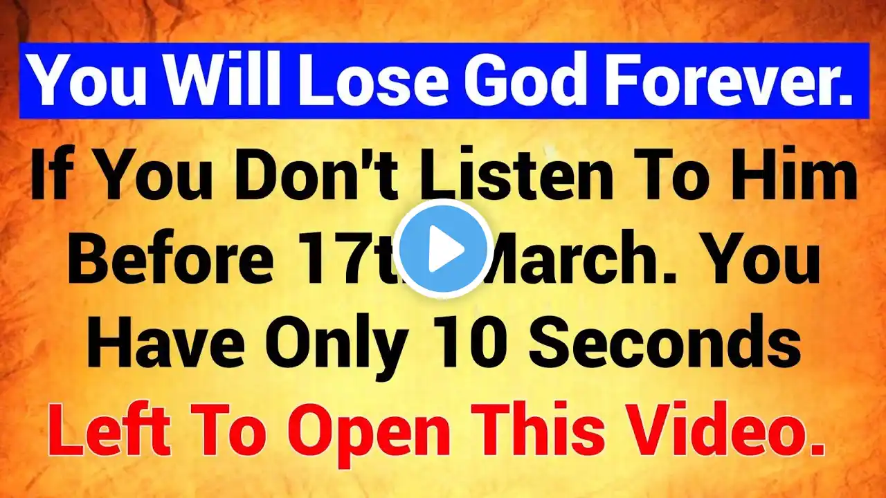 You Will Lose God Forever, If You Don't Listen To Him | god message today | god message