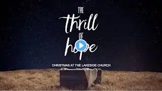 TLC November 27, 2022 - The Thrill Of Hope: Renewed Hope - Matthew 19: 16-30