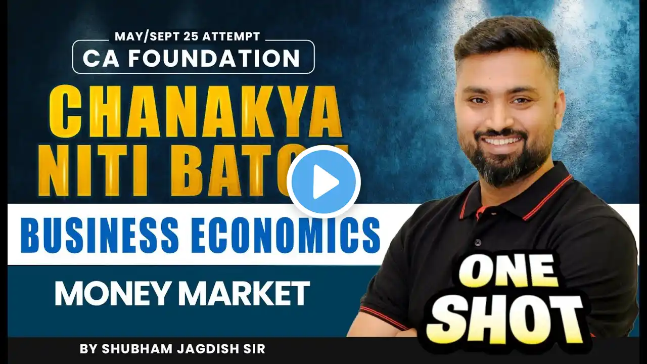 Money Market  One Shot | CA Foundation Business Economics | Vishwas CA |  Shubham Jagdish Sir 🔥