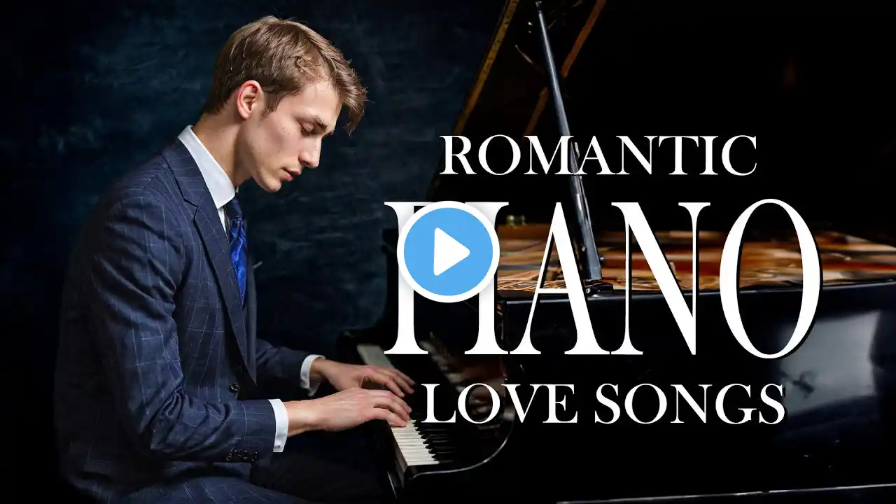 Top 50 Romantic Piano Love Songs of All Time - Beautiful and Soothing Melodies #23