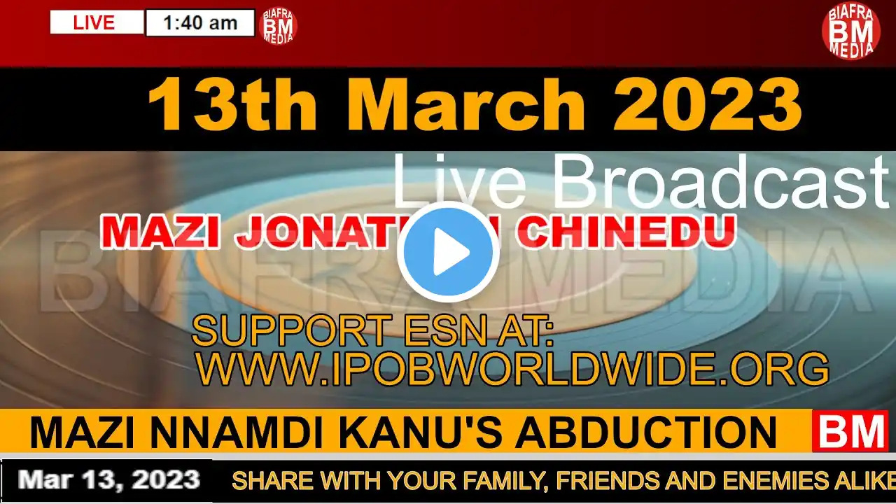 Mazi Jonathan Chinedu Live Broadcast Today, Monday 13th March 2023 | Biafra Media