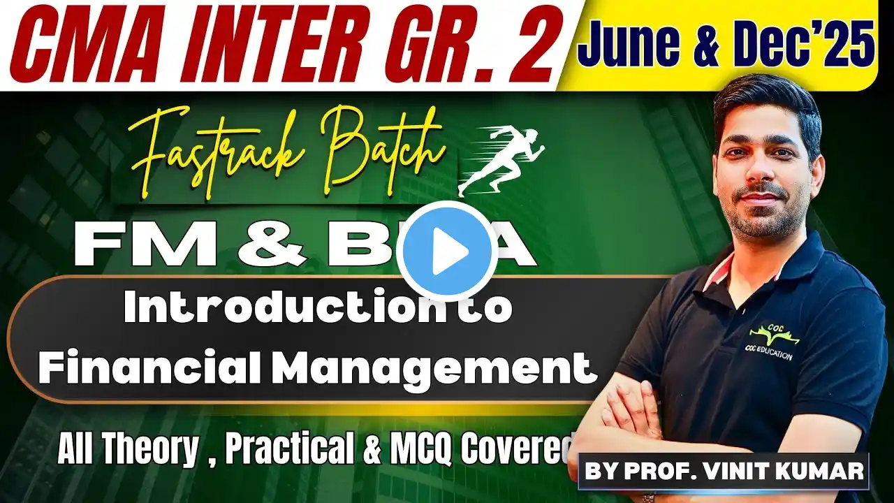 Introduction to Financial Management | CMA Inter  June & Dec'2  FM & BDA | By Prof. Vinit Kumar sir