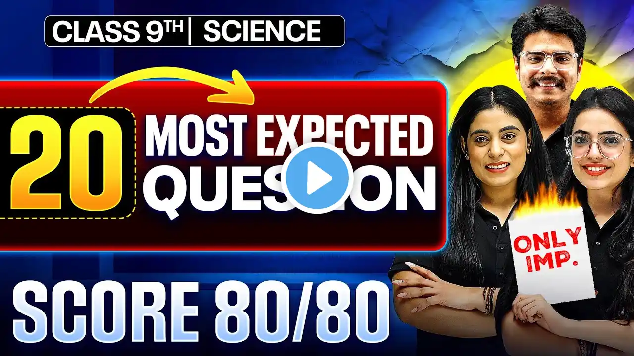 FINAL Exam: TOP 20 Questions || Score 80/80💥 || Class 9th SCIENCE || PW