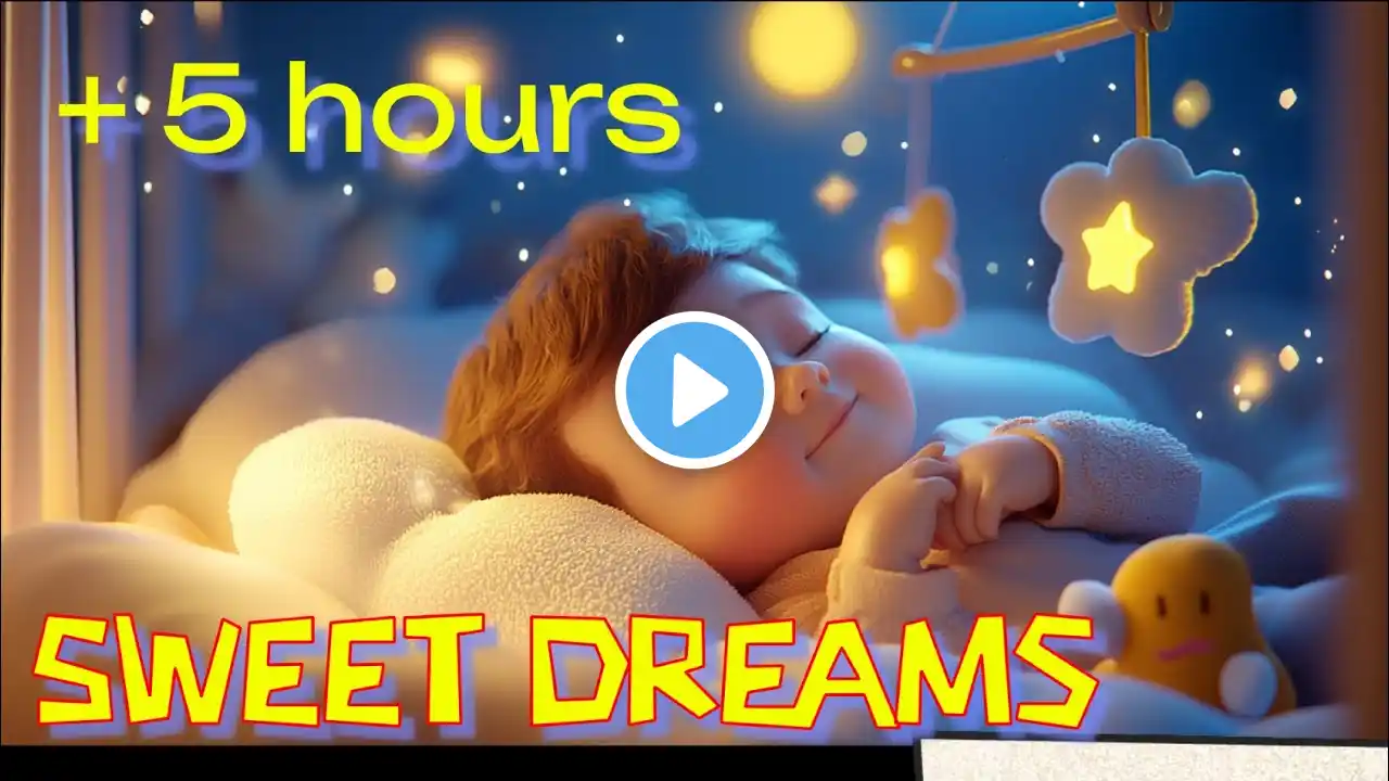 5+ Hours of Relaxing Baby Sleep Music | Soothing Lullabies for Deep Sleep & Sweet Dreams 🌙