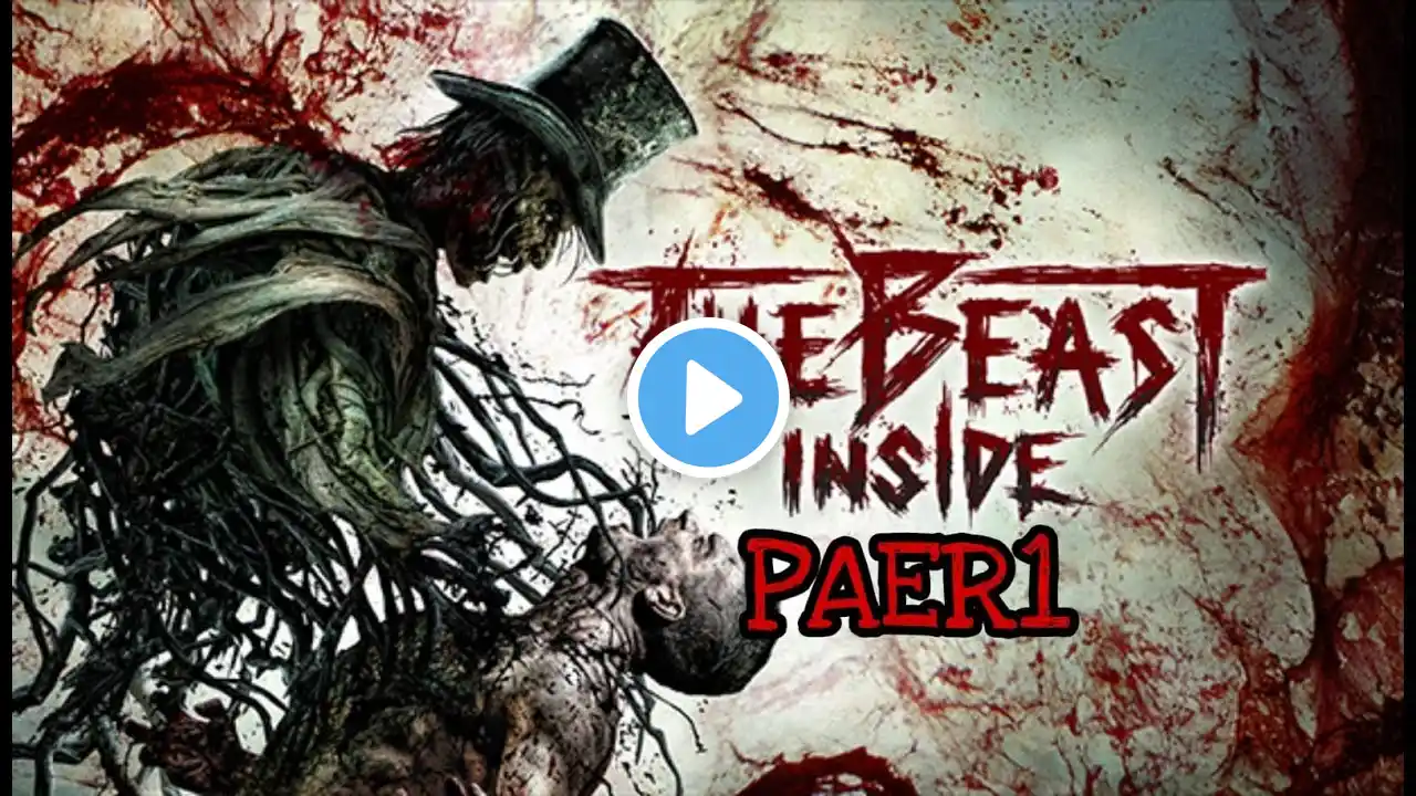 THE BEAST INSIDE Gameplay Walkthrough Part 1 GAME [1440p HD 60FPS PC] - No Commentary