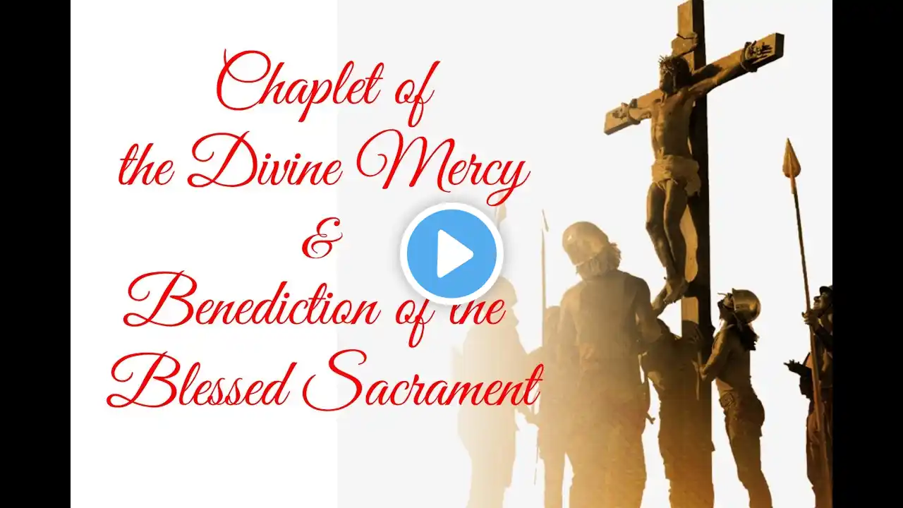 Chaplet of the Divine Mercy and Benediction of the Blessed Sacrament - December 21, 2020